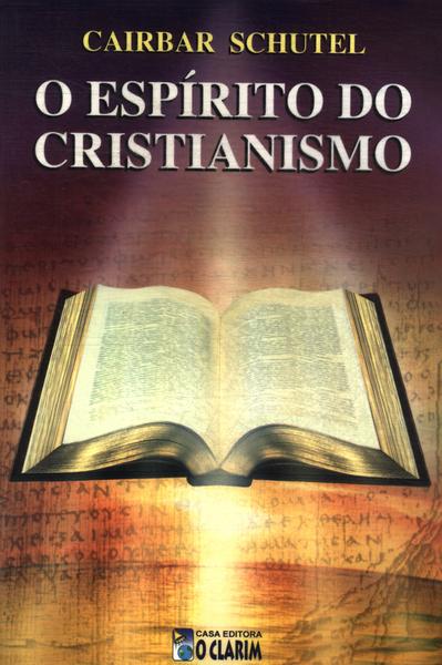 O Espírito Do Cristianismo