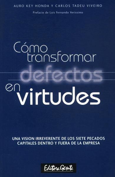 Cómo Transformar Defectos En Virtudes