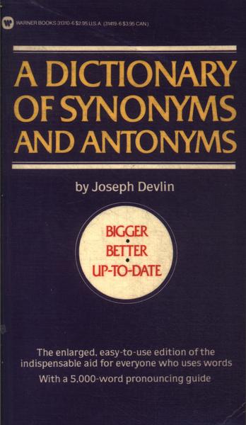 A Dictionary Of Synonyms And Antonyms (1987)
