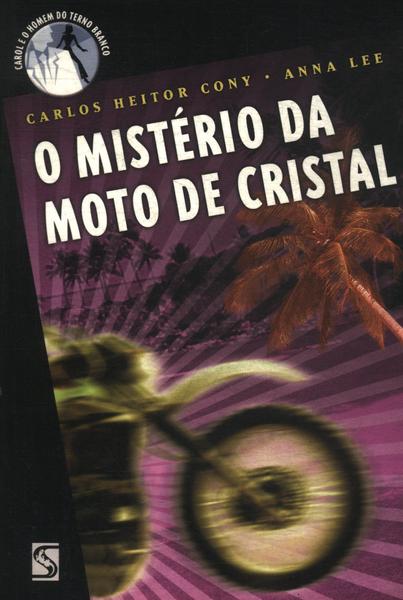 O Mistério Da Moto De Cristal