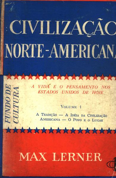 Civilização Norte-americana Vol 1