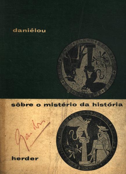 Sôbre O Mistério Da História