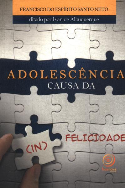 Adolescência: Causa Da (In) Felicidade