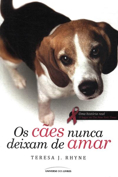 Os Cães Nunca Deixam De Amar