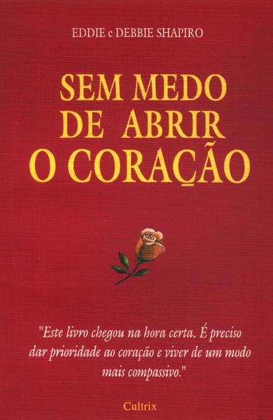 Sem Medo De Abrir O Coração