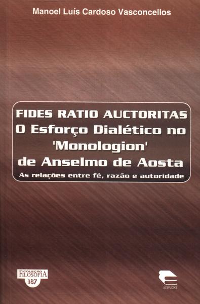 Fides Ratio Auctoritas: O Esforço Dialético No 'monologion' De Anselmo De Aosta