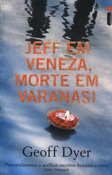 Jeff Em Veneza, Morte Em Varanasi