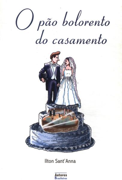 O Pão Bolorento Do Casamento