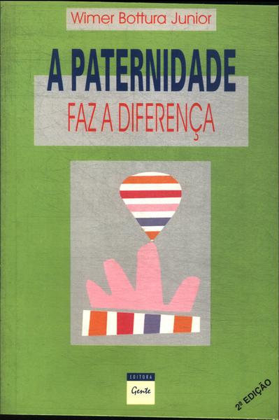 A Paternidade Faz A Diferença