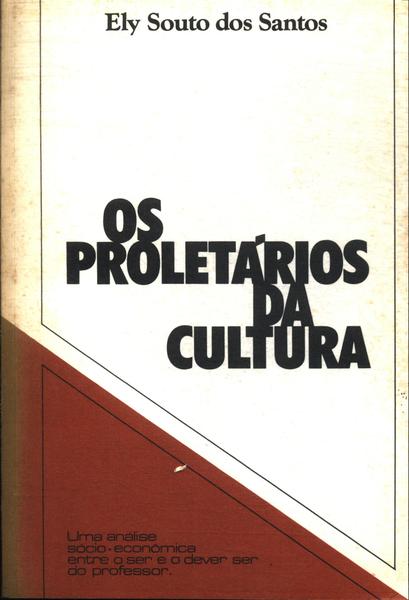 Os Proletários Da Cultura