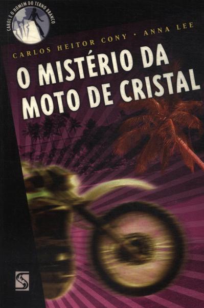 O Mistério Da Moto De Cristal