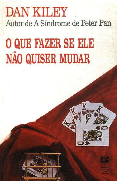 O Que Fazer Se Ele Quiser Mudar