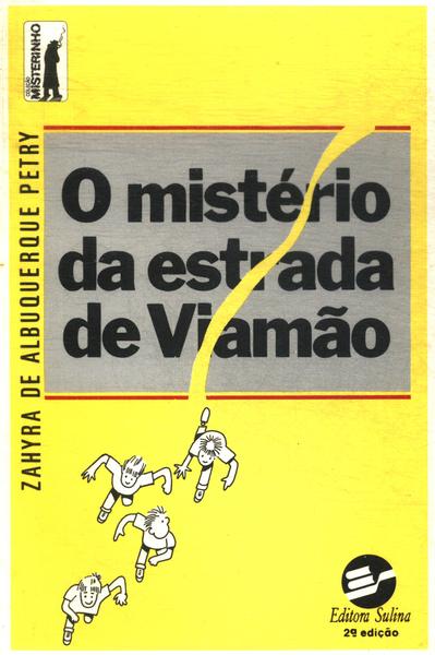 O Mistério Da Estrada De Viamão