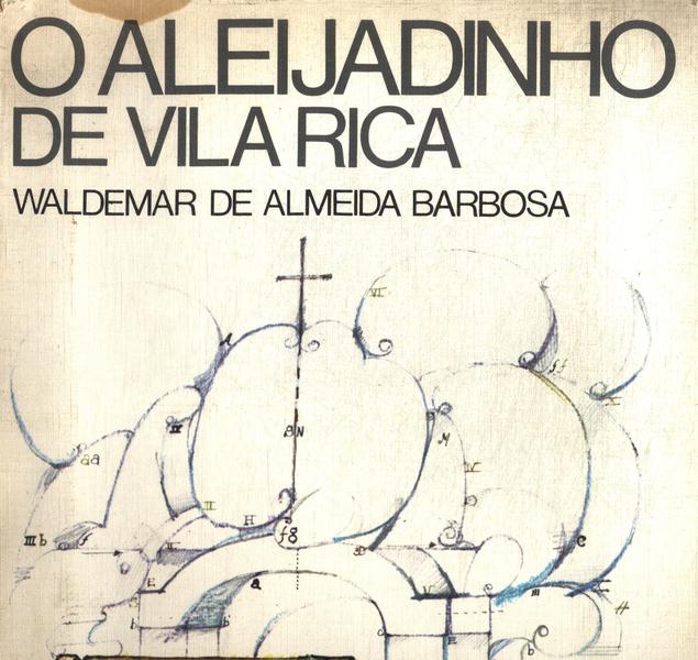 O Aleijadinho De Vila Rica