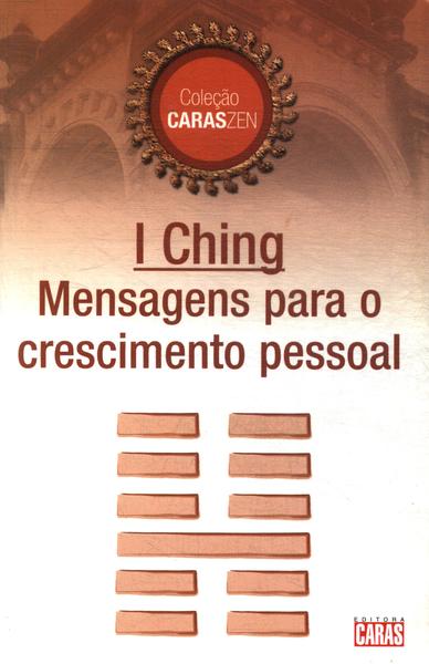 I Ching: Mensagens Para O Crescimento Pessoal