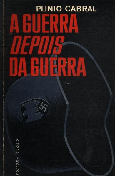 A Guerra Depois Da Guerra