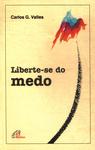 Liberte-se Do Medo