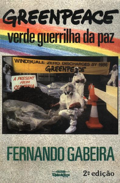 Greenpeace, Verde Guerrilha Da Paz