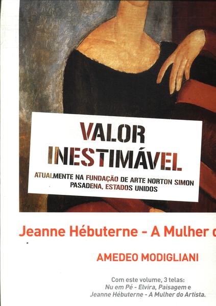As Pinturas Mais Valiosas Do Mundo: Amedeo Modigliani (Inclui 3 Telas)