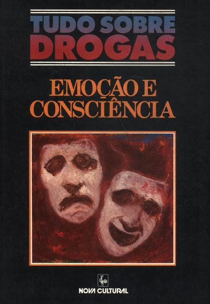 Tudo Sobre Drogas: Emoções Perigosas