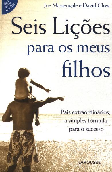 Seis Lições Para Os Meus Filhos