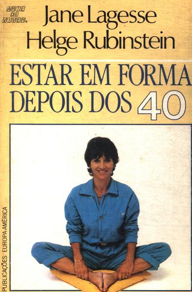 Estar Em Forma Depois Dos 40