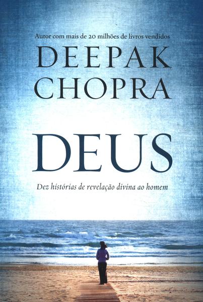 Deus: Dez Histórias De Revelação Divina Ao Homem