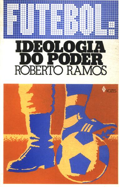 Futebol: Ideologia Do Poder