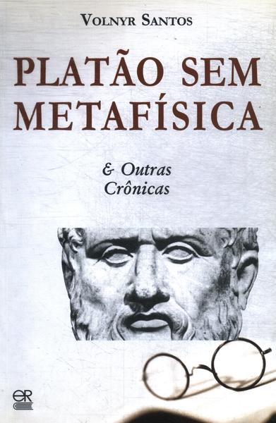 Platão Sem Metafísica