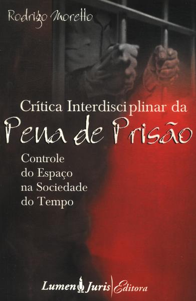 Crítica Interdisciplinar Da Pena De Prisão