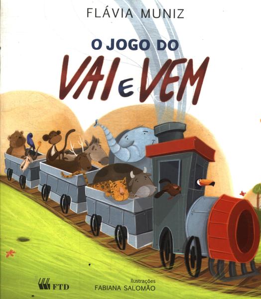 O Jogo Do Vai E Vem - Coleção Ioiô - livrofacil