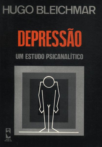 Depressão: Um Estudo Psicanalítico