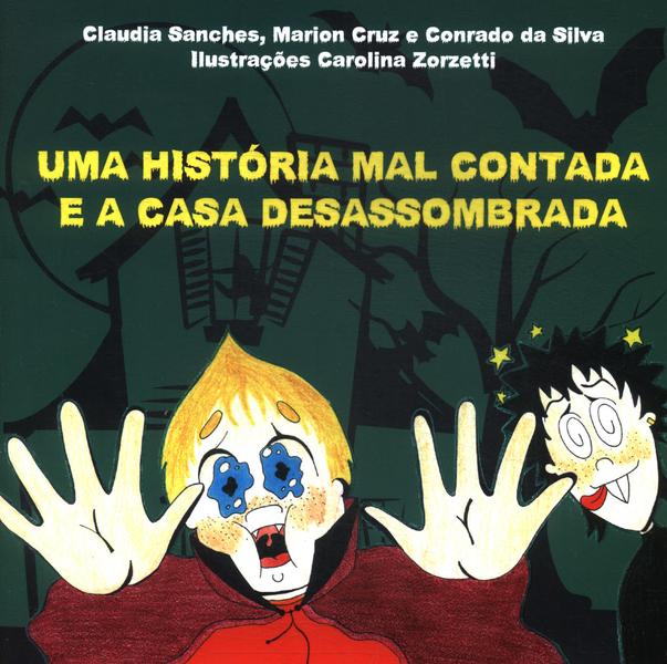 Uma História Mal Contada E A Casa Desassombrada