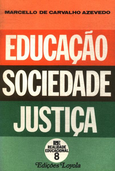 Educação, Sociedade E Justiça