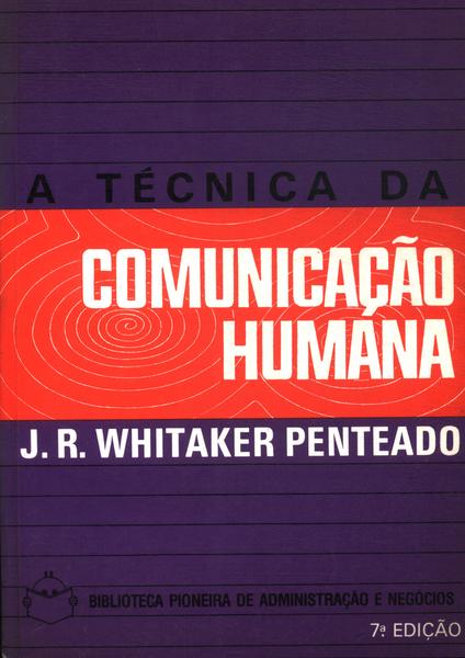 A Técnica Da Comunicação Humana