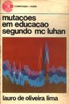 Mutações Em Educação Segundo Mc Luhan