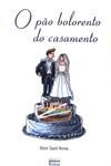 O Pão Bolorento Do Casamento