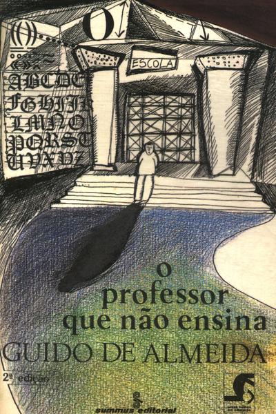 O Professor Que Não Ensina