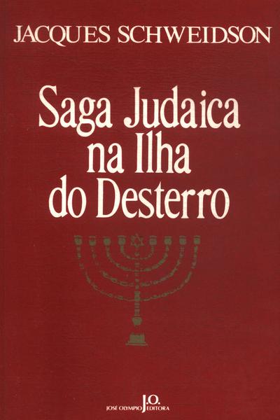 Saga Judaica Na Ilha Do Desterro