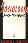 Sociologia Da Prática Social