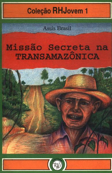 Missão Secreta Na Transamazônica