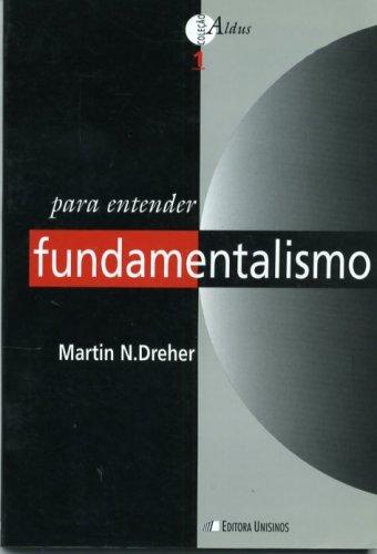 PARA ENTENDER O FUNDAMENTALISMO