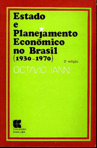 Estado e Planejamento Econômico no Brasil (1930- 1970)