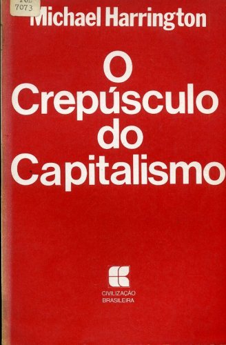 O Crepúsculo do Capitalismo