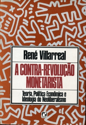 A Contra-Revolução Monetarista
