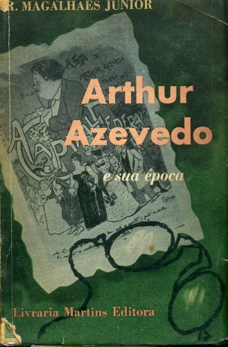 Arthur Azevedo e sua Época