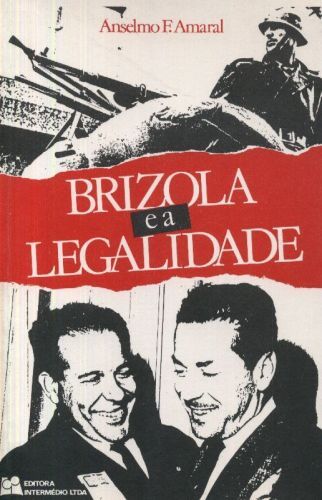 Brizola e a Legalidade