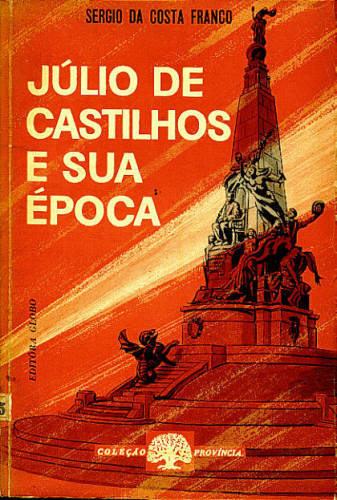 Júlio de Castilhos e sua Época