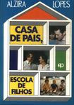 Casa De Pais, Escola De Filhos