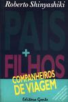 Pais + Filhos, Companheiros De Viagem